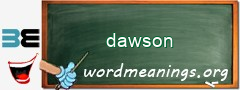 WordMeaning blackboard for dawson